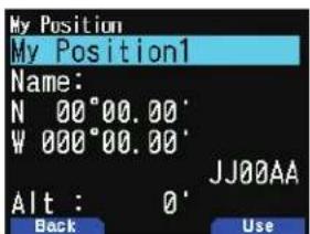 My Position My Position1 Name: N 00°00.00' W 000°00.00' JJ00AA Alt : 0' Back Use