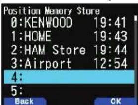 Position Memory Store 0:KENWOOD 19:41 1:HOME 19:43 2:HAM Store 19:44 3:Airport 12:54 4: 5: Back OK