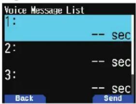 Voice Message List 1: -- sec 2: -- sec 3: -- sec Back Send