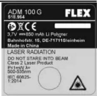 ADM 100 G 518.964 FLEX 3.7V === 850 mAh Li Polymer Bahnhofatr. 15, DE-71711Steinheim Made in China LASER RADIATION DO NOT STARE INTO BEAM Class 2 Laser Product P×1mW/λ= 500-535nm IEC 60825- 1:2014