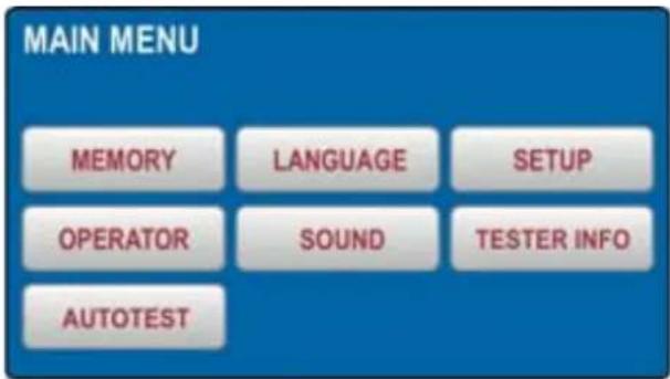 MAIN MENU MEMORY LANGUAGE SETUP OPERATOR SOUND TESTER INFO AUTOTEST