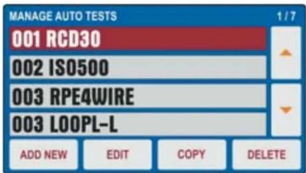 MANAGE AUTO TESTS 1 / 7 001 RCD30 002 ISO500 003 RPE4WIRE 003 LOOPL-L ADD NEW EDIT COPY DELETE