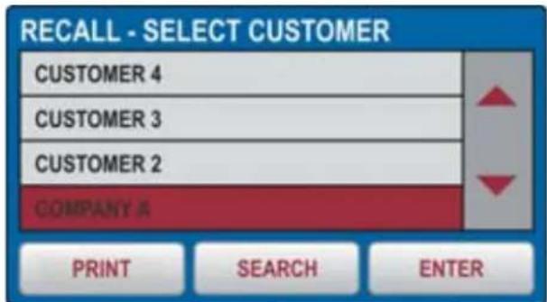 RECALL - SELECT CUSTOMER CUSTOMER 4 CUSTOMER 3 CUSTOMER 2 COMPANY 2 PRINT SEARCH ENTER