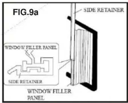 FIG.9a SIDE RETAINER WINDOW FILLER PANEL SIDE RETAINER WINDOW FILLER PANEL