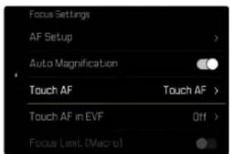 Focus Settings AF Setup > Auto Magnification Touch AF Touch AF > Touch AF in EVF Off > Focus Limit (Macro)
