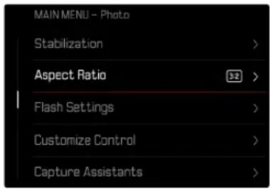 MAIN MENU - Photo Stabilization > Aspect Ratio 32 > Flash Settings > Customize Control > Capture Assistants >