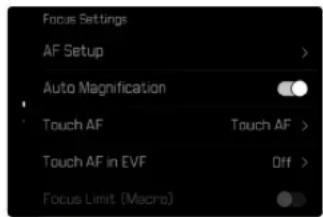 Focus Settings AF Setup > Auto Magnification Touch AF Touch AF > Touch AF in EVF Off > Focus Limit (Macro)