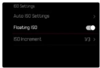 ISO Settings Auto ISO Settings > Floating ISO ISO Increment 1/3 >