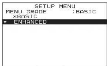 SETUP MENU MENU GRADE :BASIC *BASIC • ENHANCED