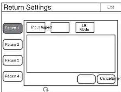 Return Settings Exit Input Aspect LB Mode Return 1 Return 2 Return 3 Return 4 CancelEnter