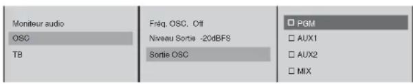 Moniteur audio OSC T8 Fréd. OSC. Off Niveau Sortie -20dBFS Sortie OSC PGM AUX1 AUX2 MIX