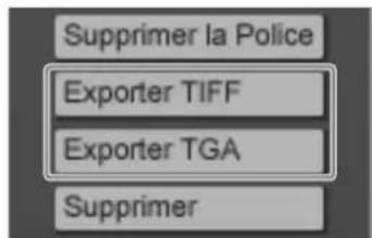 Supprimer la Police Exporter TIFF Exporter TGA Supprimer