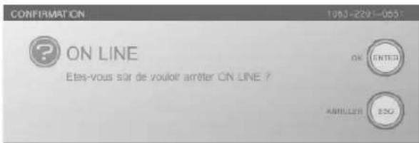 ON LINE Étes-vous sûr de vouloir arrêter ON LINE ? OK ENTER AMRILLER ESG