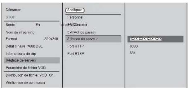 Démariser STOP Sortie En Nom de streaming Format 320x240 Débit binaire 768k DSL Informations de clip Réglage de serveur Paramètre de fichier VOD Distribution de fichier VOD On Verification de connexion Appliquer Personnel dres(MDDmpt) Ext(Mot de passe) Adresse de serveur Port HTTP Port RTSP 8080 554