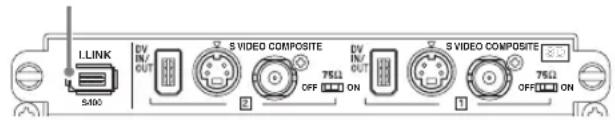 I.LINK DV BV/ OUT S VIDEO COMPOSITE 760Ω OFF ON DV IN/ OUT S VIDEO COMPOSITE 760Ω OFF ON 5100