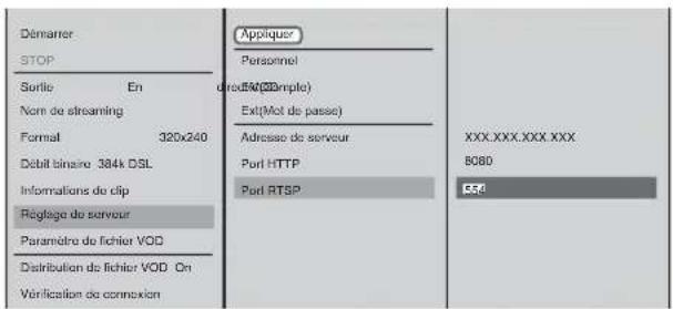 Démarrer STOP Sortie En Nom de streaming Formal 320x240 Débit binaire 384k DSL Informations de clip Réglage de serveur Paramètre de fichier VOD Distribution de fichier VOD On Vérification de connexion Appliquer Personnel direct(M (Simple)) Ext(Mot de passe) Adresse de serveur Port HTTP Port RTSP XXX.XXX.XXX XXX B080 CSP
