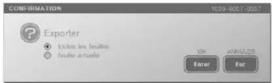 CONFIRMATION 1039-8067-0057 Exporter • Includes les feuilles • Fouille actuelle OK ANNULÉB Enter Esc