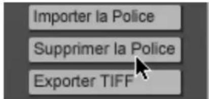 Importer la Police Supprimer la Police Exporter TIFF