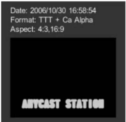 Date: 2006/10/30 16:58:54 Format: TTT + Ca Alpha Aspect: 4:3,16:9 ANYCAST STATION