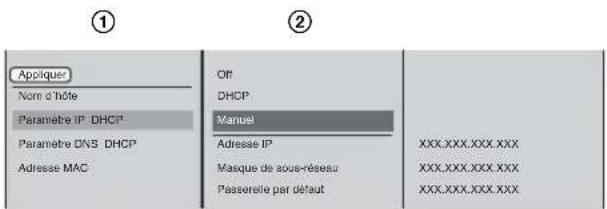 ① Appliquer Nom d'hôte Paramètre IP DHCP Paramètre DNS DHCP Adresse MAC Off DHCP Manus! Adresse IP Masque de sous-réséuse Passerelle par défaut XXX.XXX.XXX.XXX XXX.XXX.XXX.XXX XXX.XXX.XXX.XXX