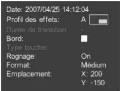 Date: 2007/04/25 14:12:04 Profil des effets: A Durée de transition: - Bord: Type touche: - Rognage: On Format: Médium Emplacement: X: 200 Y: -150