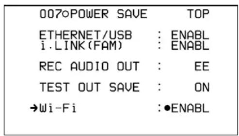 007oPOWER SAVE TOP ETHERNET/USB : ENABL i.LINK(FAM) : ENABL REC AUDIO OUT : EE TEST OUT SAVE : ON →Wi-Fi :●ENABL