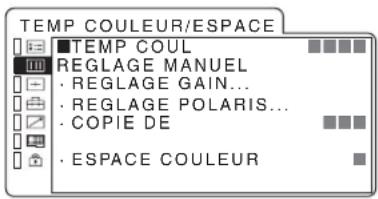 TEMP COULEUR/ESPACE TEMP COUL REGLAGE MANUEL • REGLAGE GAIN... • REGLAGE POLARIS... • COPIE DE • ESPACE COULEUR