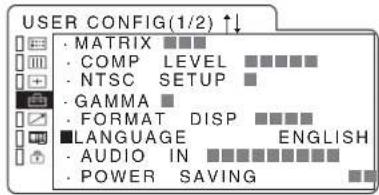 USER CONFIG(1/2) ↑↓ • MATRIX ■■■ • COMP LEVEL ■■■■■ • NTSC SETUP ■ • GAMMA ■ • FORMAT DISP ■■■■ ■LANGUAGE ENGLISH • AUDIO IN ■■■■■■■■■■ • POWER SAVING ■■