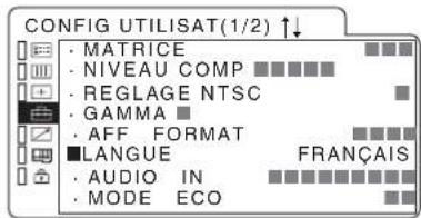 CONFIG UTILISAT(1/2) ↑↓ • MATRICE • NIVEAU COMP □□□□□ • REGLAGE NTSC • GAMMA □ • AFF FORMAT ■LANGUE FRANÇAIS • AUDIO IN • MODE ECO