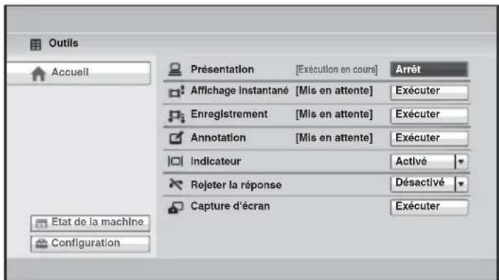 Outils Accueil Présentation [Exécution en cours] Arrêt Affichage instantané [Mis en attente] Exécuter Enregistrement [Mis en attente] Exécuter Annotation [Mis en attente] Exécuter Indicateur Activé Rejeter la réponse Désactivé Capture d'écran Exécuter Etat de la machine Configuration