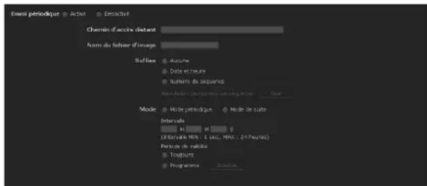 Email periodique Active Deslactant Chemin d'accès distant Nom du fichier d'image Suffixe Autune Date et heures Numéro du séquants Ma date : 19 March 2016 Mode Mode periodique Mode de suite Intervals H : 1 sec, MAX : 247 hours (Referable MS : 1 sec, MAX : 247 hours) Periodie de réactivité Toutabo Programme Studérin