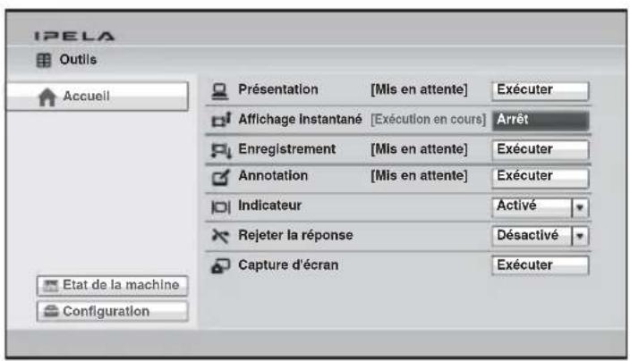 IPELA Outils Accueil Présentation [Mis en attente] Exécuter Affichage instantané [Exécution en cours] Arrêt Enregistrement [Mis en attente] Exécuter Annotation [Mis en attente] Exécuter Indicateur Activé Rejeter la réponse Désactivé Capture d'écran Exécuter Etat de la machine Configuration