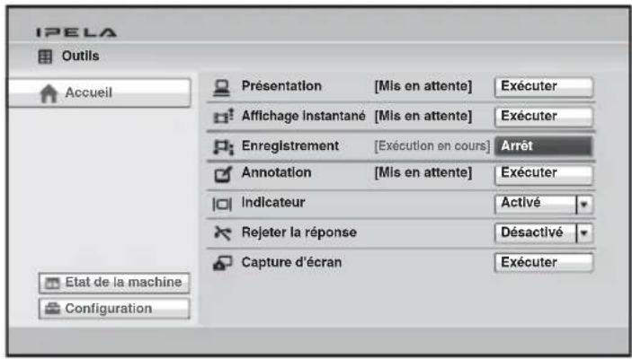 IPELA Outils Accueil Présentation [Mis en attente] Exécuter Affichage instantané [Mis en attente] Exécuter Enregistrement [Exécution en cours] Arrêt Annotation [Mis en attente] Exécuter Indicateur Activé Rejeter la réponse Désactivé Capture d'écran Exécuter Etat de la machine Configuration
