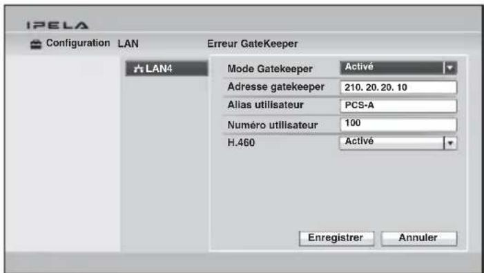 IPELA Configuration LAN Erreur GateKeeper LAN4 Mode Gatekeeper Activé Adresse gatekeeper 210. 20. 20. 10 Alias utilisateur PCS-A Numero utilisateur 100 H.460 Activé Enregistrer Annuler