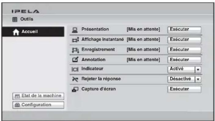 IPELA Outils Accueil Présentation [Mis en attente] Exécuter Affichage instantané [Mis en attente] Exécuter Enregistrement [Mis en attente] Exécuter Annotation [Mis en attente] Exécuter Indicateur Activé Rejeter la réponse Désactivé Capture d'écran Exécuter Etat de la machine Configuration