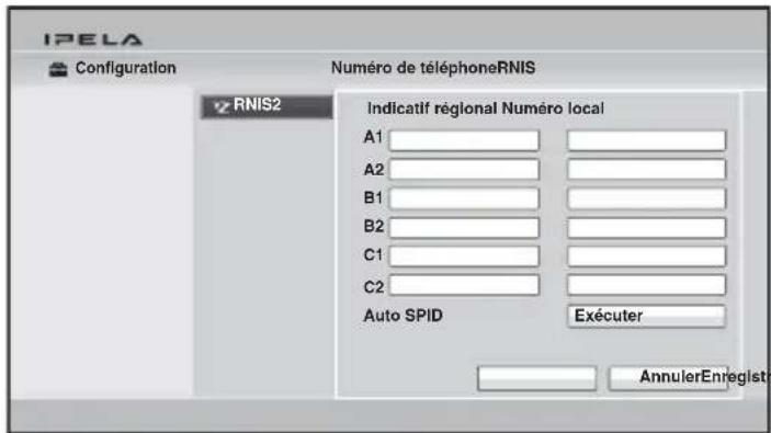IPELA Configuration Numéro de téléphoneRNIS RNIS2 Indicatif régional Numéro local A1 A2 B1 B2 C1 C2 Auto SPID Exécuter AnnulerEnregistre