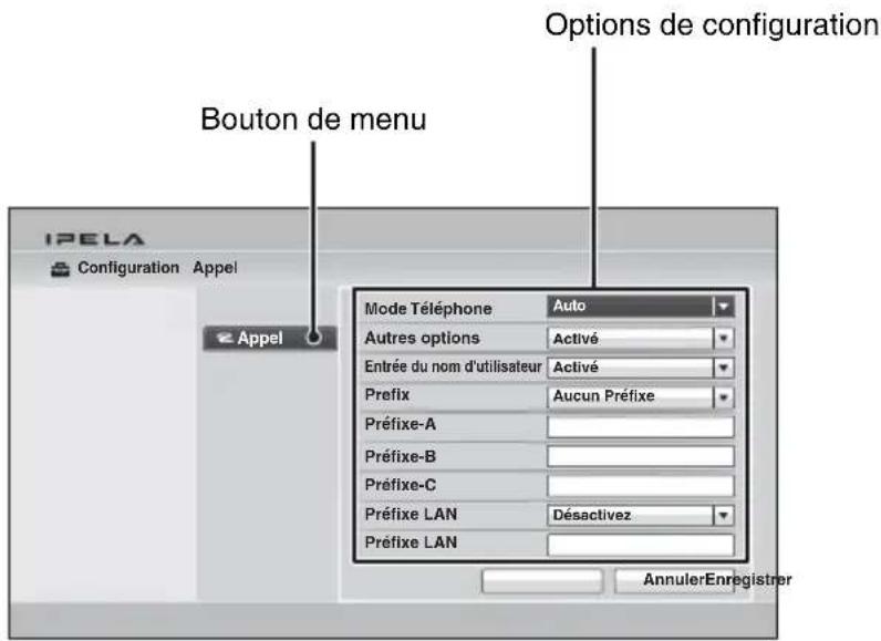 Options de configuration Bouton de menu Mode Téléphone Auto Autres options Activé Entrée du nom d'utilisateur Activé Prefix Aucun Préfixe Préfixe-A Préfixe-B Préfixe-C Préfixe LAN Désactivez Préfixe LAN AnnulerEnregistrer IPELA Configuration Appel Appel