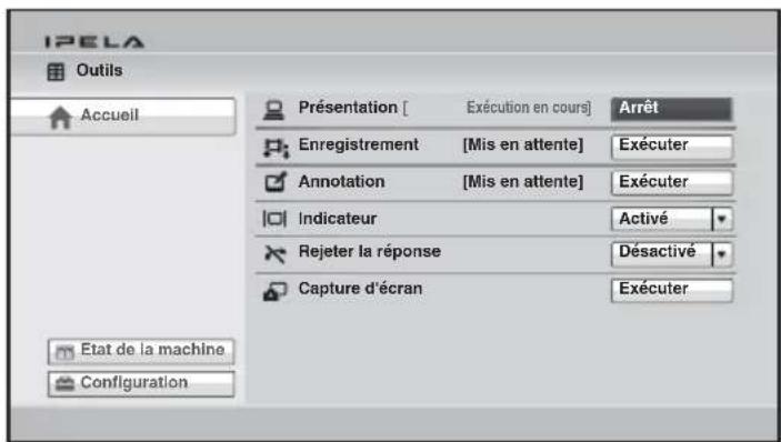 IPELA Outils Accueil Présentation [ Exécution en cours] Arrêt Enregistrement [Mis en attente] Exécuter Annotation [Mis en attente] Exécuter Indicateur Activé Rejeter la réponse Désactivé Capture d'écran Exécuter Etat de la machine Configuration