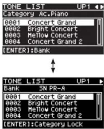 TONE LIST UP1 Category Ac.Piano 0001 Concert Grand 0002 Bright Concert 0003 Mellow Concert 0004 Concert Grand 2 [ENTER]:Bank TONE LIST UP1 Bank SN PR-A 0001 Concert Grand 0002 Bright Concert 0003 Mellow Concert 0004 Concert Grand 2 [ENTER]:Category Lock