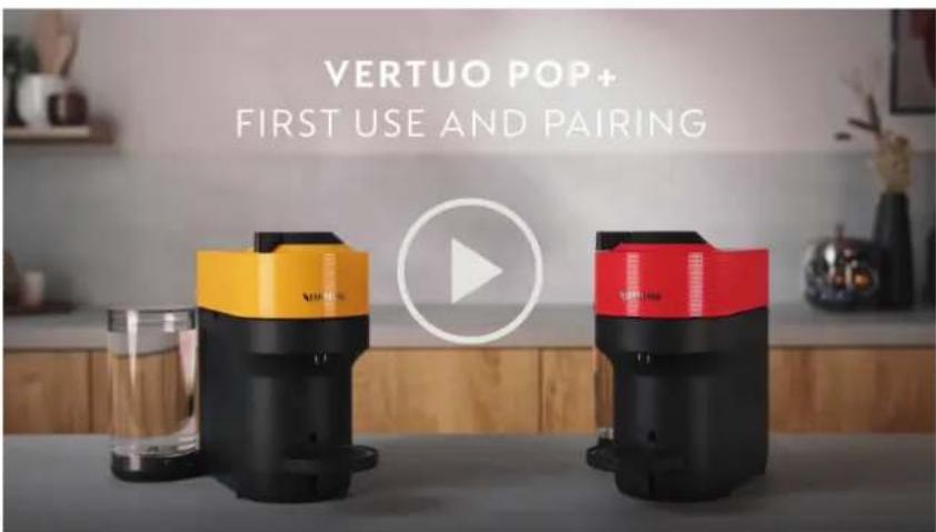 VERTUO POP+ FIRST USE AND PAIRING
