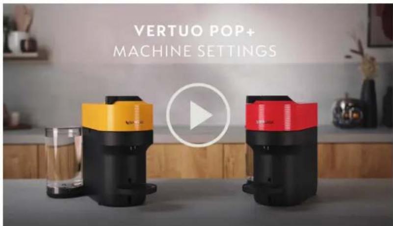 BREVILLE Nespresso Vertuo Pop+ - MACHINE SETTINGS - 1