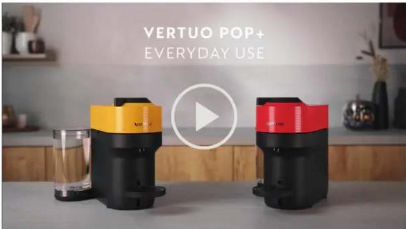 VERTUO POP+ EVERYDAY USE