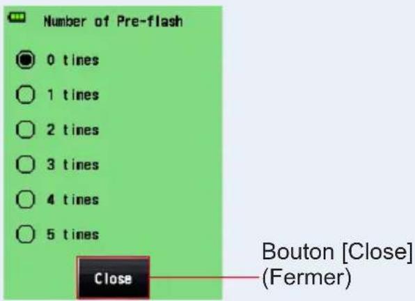 Number of Pre-flash 0 tines 1 tines 2 tines 3 tines 4 tines 5 tines Close Bouton [Close] (Fermer)
