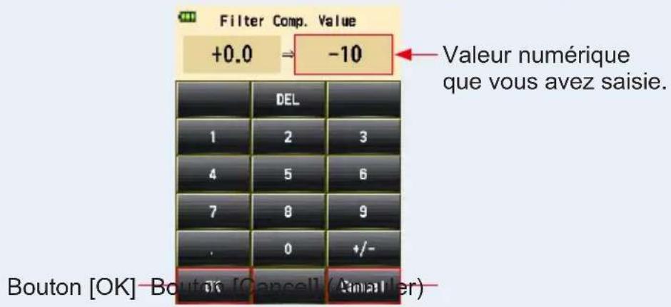 Filter Comp. Value +0.0 ⇒ -10 Valeur numérique que vous avez saisie. DEL 1 2 3 4 5 6 7 8 9 . 0 +/- Bouton [OK] Bouton [Cancel] (Smaller)