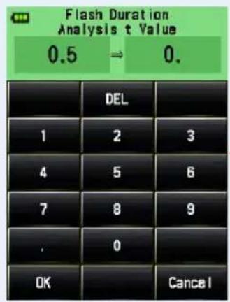 Flash Duration Analysis t Value 0.5 ⇒ 0. DEL 1 2 3 4 5 6 7 8 9 . 0 OK Cancel