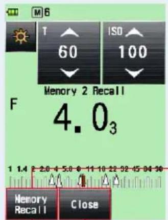 M 6 T 60 ISO 100 F Memory 2 Recall 4.0₃ 1 1.4 2 2.0 4 5.0 6 11 10 22 32 45 04 10 Memory Recall Close