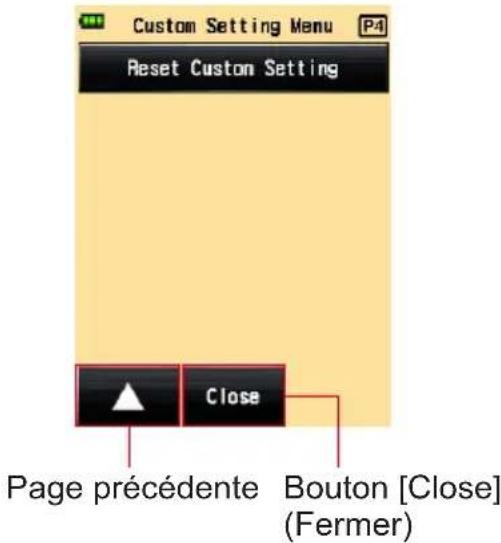 Custom Setting Menu P4 Reset Custom Setting Page précédente Close Bouton [Close] (Fermer)