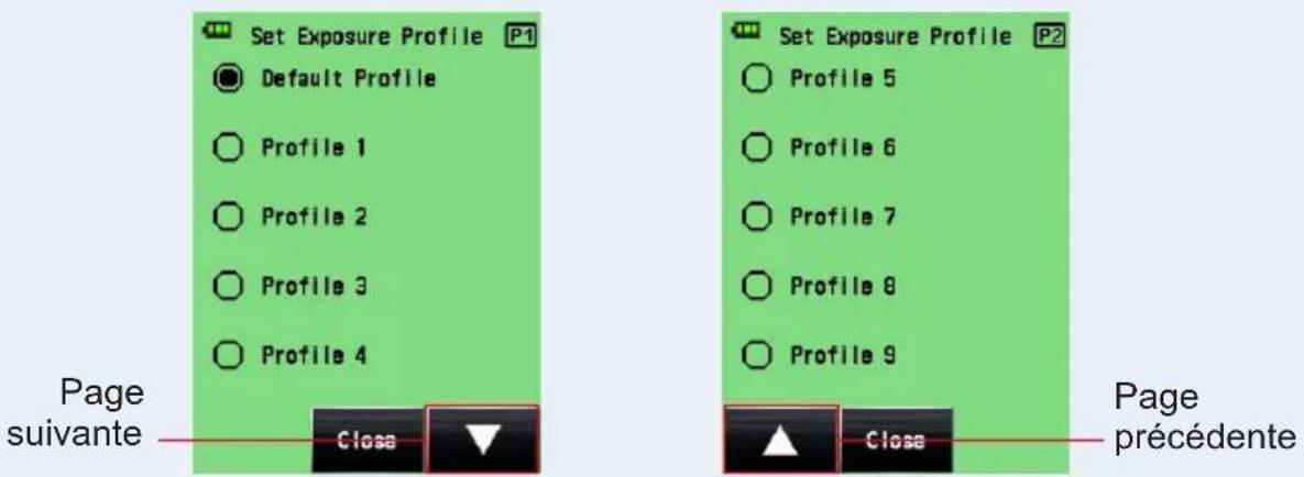 Set Exposure Profile P1 Default Profile Profile 1 Profile 2 Profile 3 Profile 4 Page suivante Close Set Exposure Profile P2 Profile 5 Profile 6 Profile 7 Profile 8 Profile 9 Page précédente