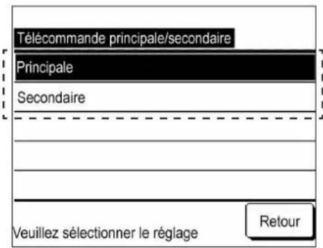 Télécommande principale/secondaire Principale Secondaire Veuillez sélectionner le réglage Retour