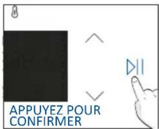 APPUYEZ POUR CONFIRMER